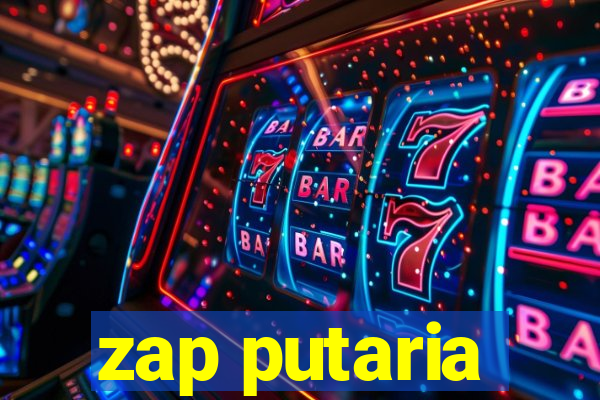 zap putaria